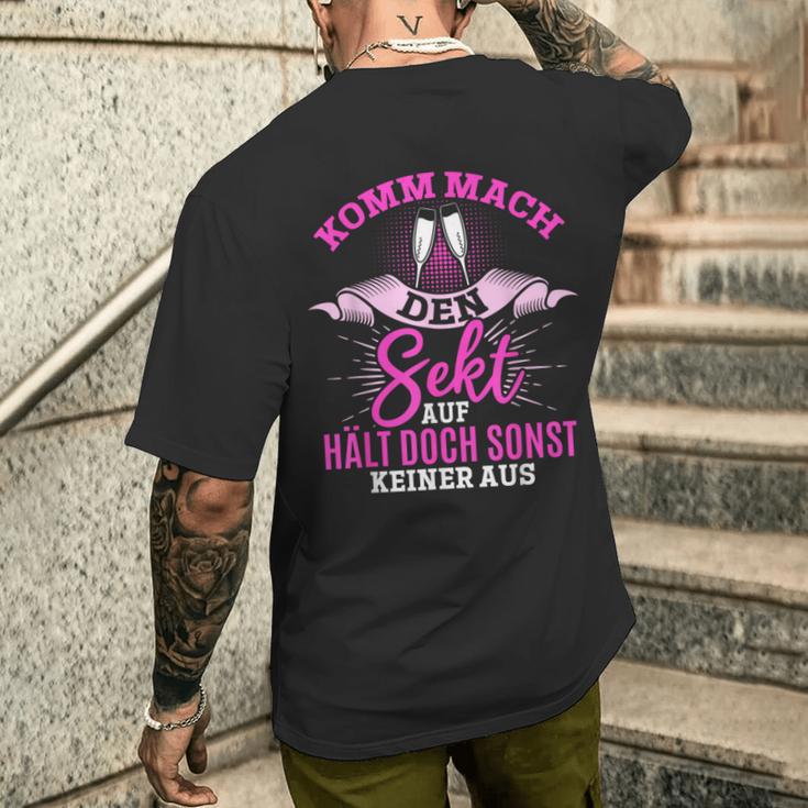 Komm Mach Den Sekt Auf Hält Doch Keiner Aus T-Shirt mit Rückendruck Geschenke für Ihn