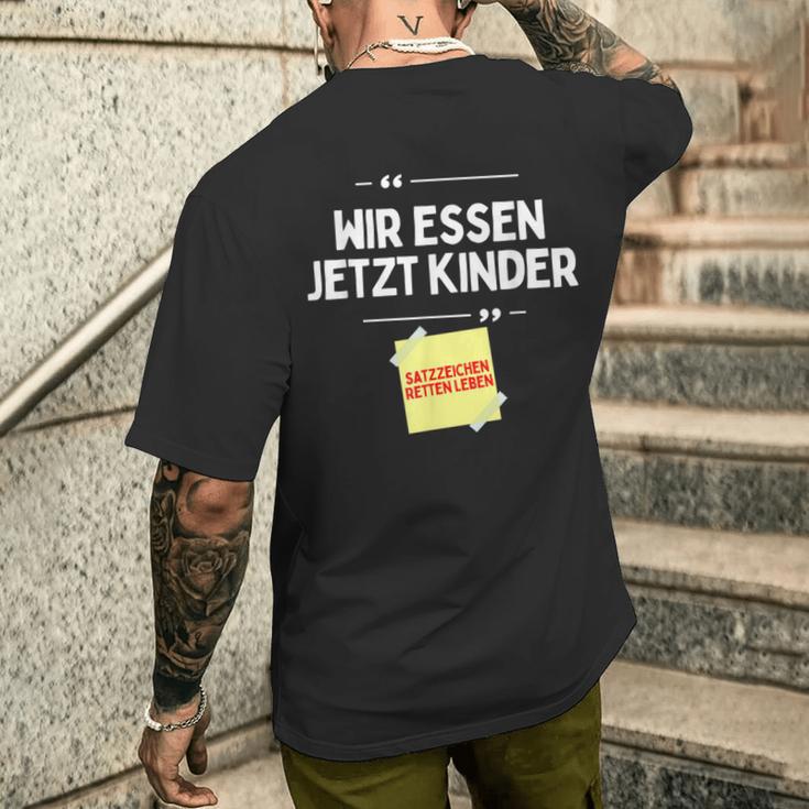 Komm Wir Essen Kinder Punctuation Mark Comma Sayings T-Shirt mit Rückendruck Geschenke für Ihn