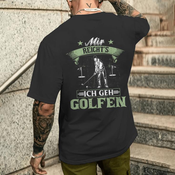 Mir Reicht's Ich Geh Golfen Golf Saying Golfer T-Shirt mit Rückendruck Geschenke für Ihn