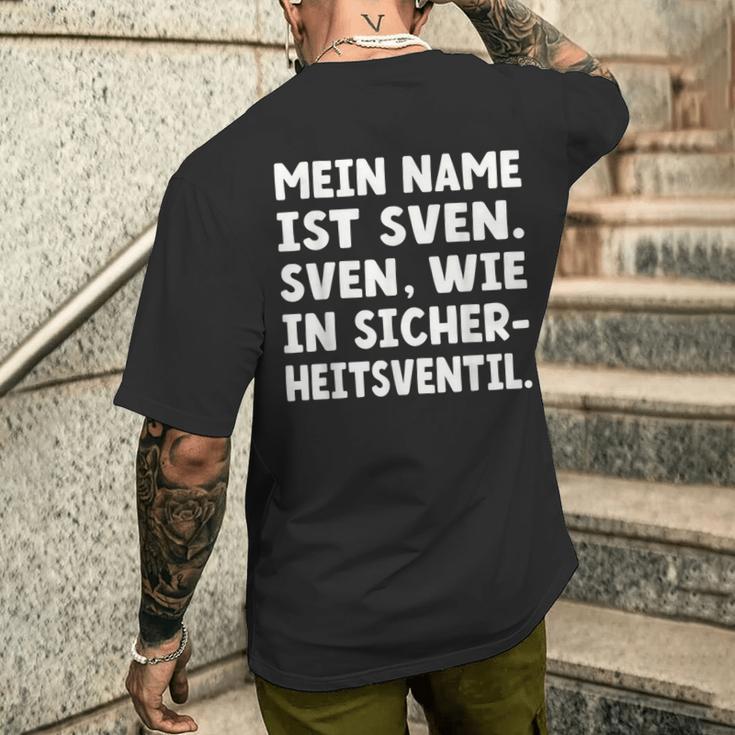 My Name Is Sven Sven As In Safetyalve For Svens T-Shirt mit Rückendruck Geschenke für Ihn