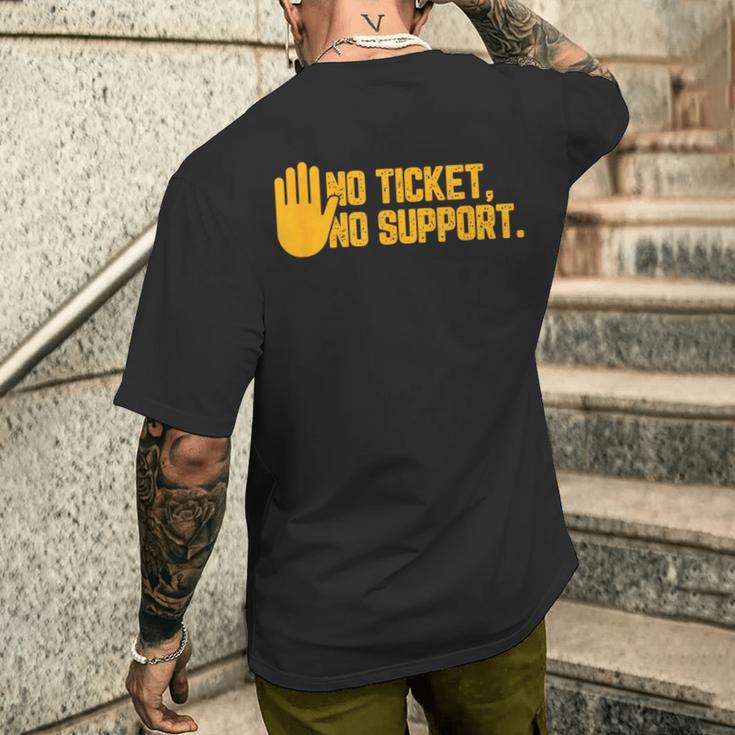 No Ticket No Support Informatik Admin Arbeit Job T-Shirt mit Rückendruck Geschenke für Ihn