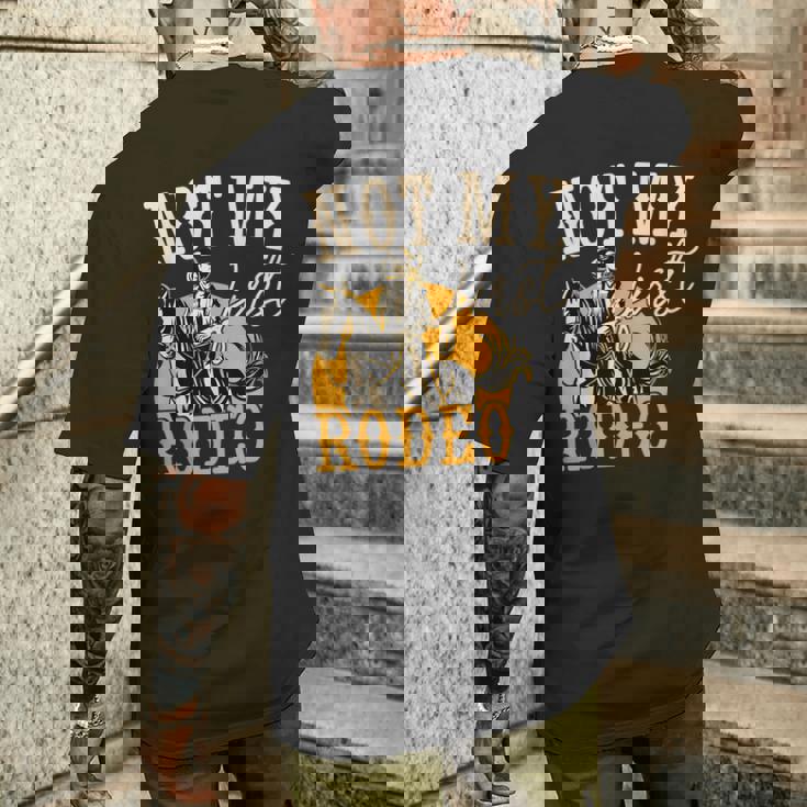 Not My First Rodeo Old School Cowboy Quote Saying Meme Men's T-shirt ...