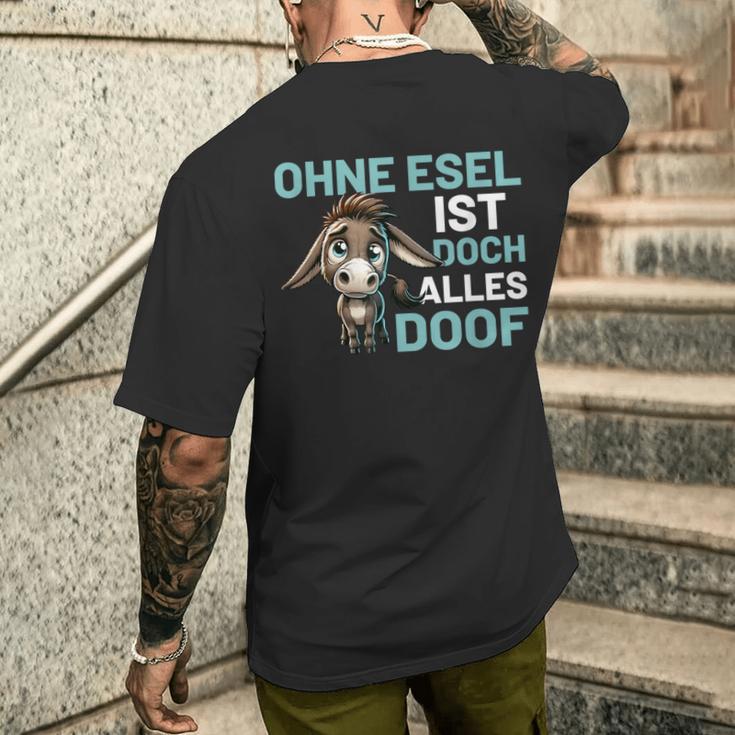 Ohne Esel Ist Aber Alles Doof Esel Bauernhof Hausesel Esel German T-Shirt mit Rückendruck Geschenke für Ihn