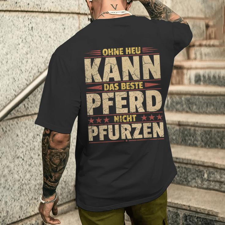 Ohne Heu Kann Das Beste Pferd Nicht Pfurzen I Reititen Slogan T-Shirt mit Rückendruck Geschenke für Ihn