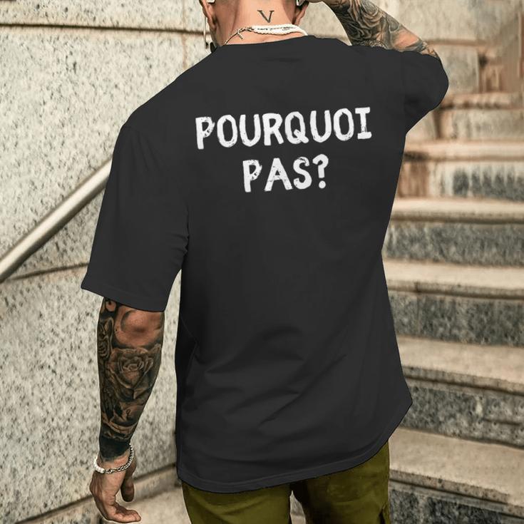 Pourquoi Pas Quote T-Shirt mit Rückendruck Geschenke für Ihn