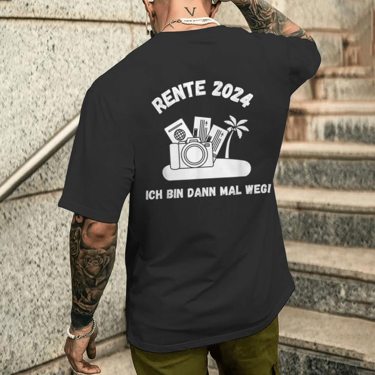 Rente 2024 Ich Bin Dann Mal Weg Pension Renter Retirement T-Shirt mit Rückendruck Geschenke für Ihn