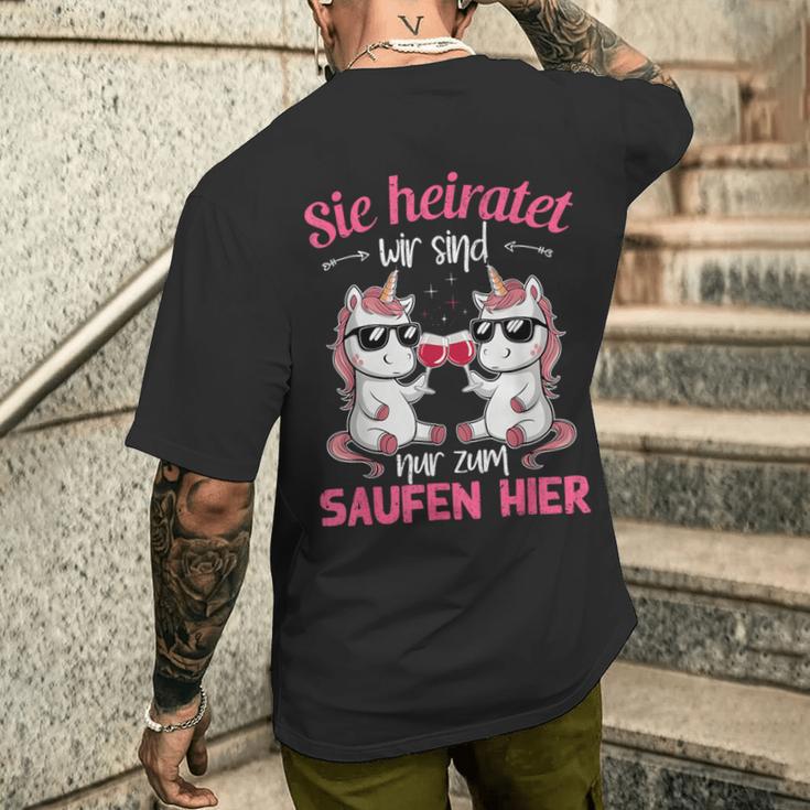 Sie Heiratet Wir Sind Nur Zum Saufen Hier Braut Jga T-Shirt mit Rückendruck Geschenke für Ihn