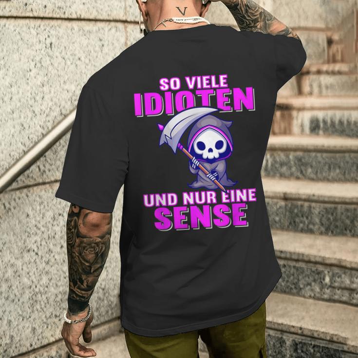 Soiele Idioten Und Nur Eine Sense Ironie Sarkasmus T-Shirt mit Rückendruck Geschenke für Ihn