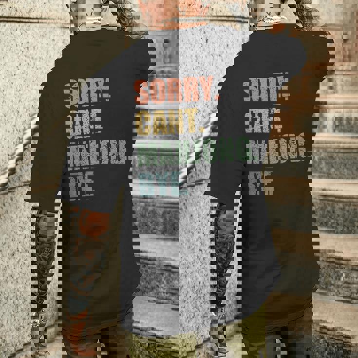 Sorry Can't Mahjong Bye Divertente Mahjong Appassionato T-shirt da uomo con stampa posteriore Regalos para él