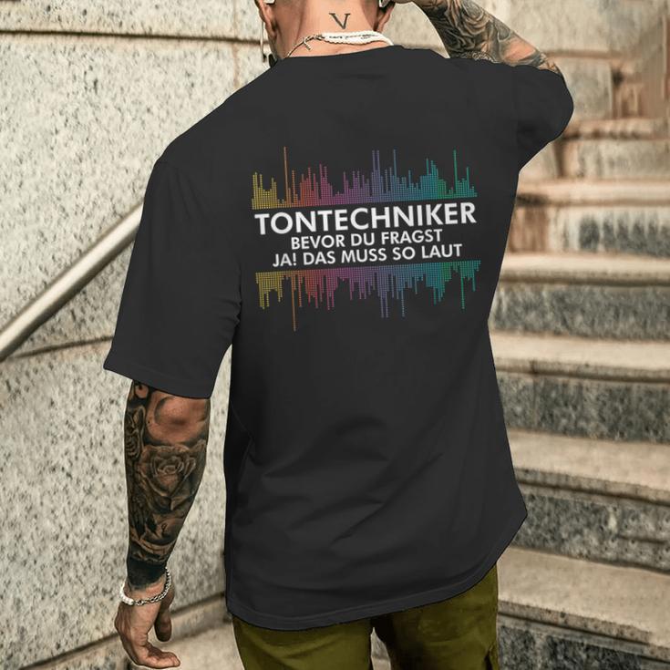 With Sound Technicians Bevor Du Fragst Ja Das Muss So Laut Tontechnik T-Shirt mit Rückendruck Geschenke für Ihn