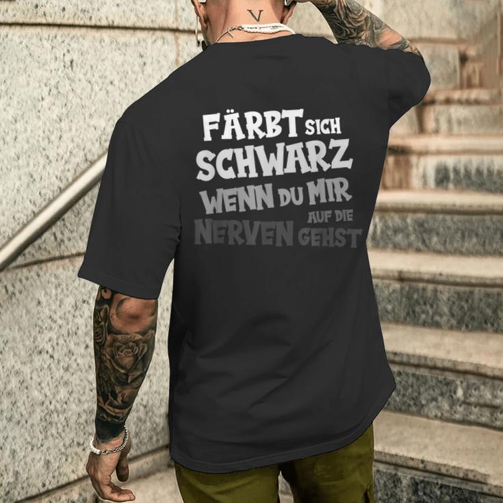 Tarn Sich Schwarz Wenn Du Mir Auf Die Nerven Gehst Text In German T-Shirt mit Rückendruck Geschenke für Ihn