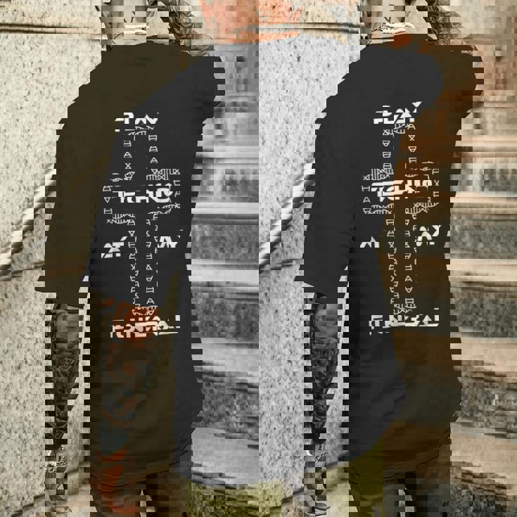 Techno Rave Festival Giocare Al Mio Funerale Divertente Citazione T-shirt da uomo con stampa posteriore Regalos para él