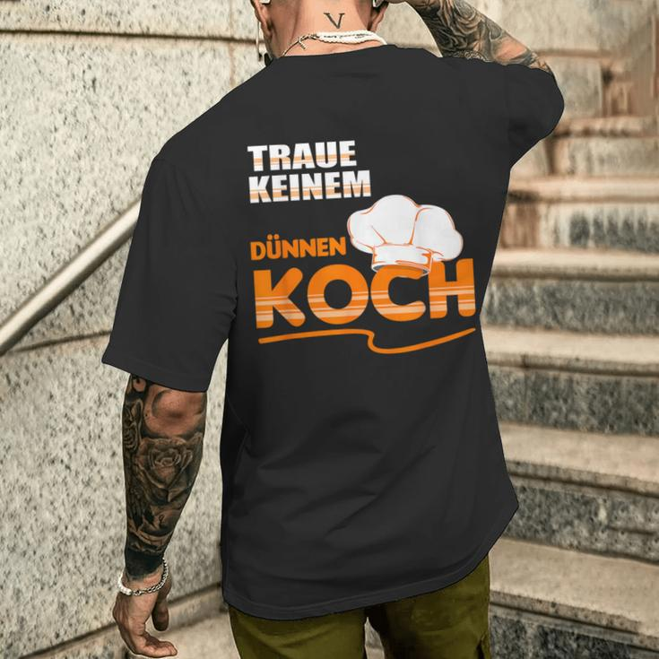 Traue Keine Dünnen Koch Traue Keine Dünnen Koch T-Shirt mit Rückendruck Geschenke für Ihn