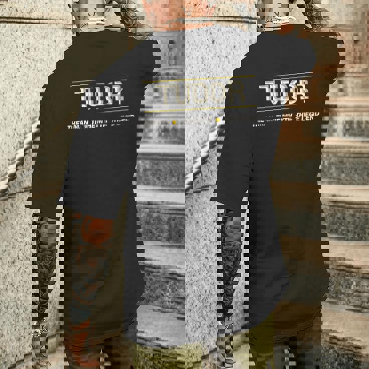 Tudor The Man The Mith The Legend Boys Name Divertente T-shirt da uomo con stampa posteriore Regalos para él