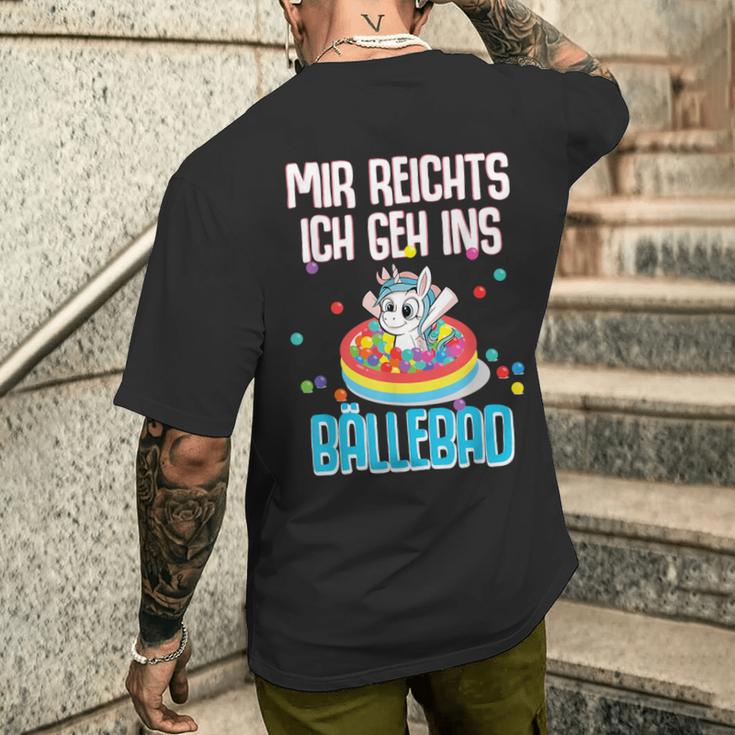 Unicorn Costume Mir Reichts Ich Geh Ins Ball Pit Unicorn S T-Shirt mit Rückendruck Geschenke für Ihn