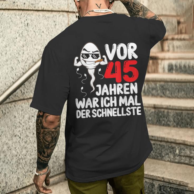 Vor 45 Jahren War Ich Mal Der Fastelste 45Th Birthday Man S T-Shirt mit Rückendruck Geschenke für Ihn