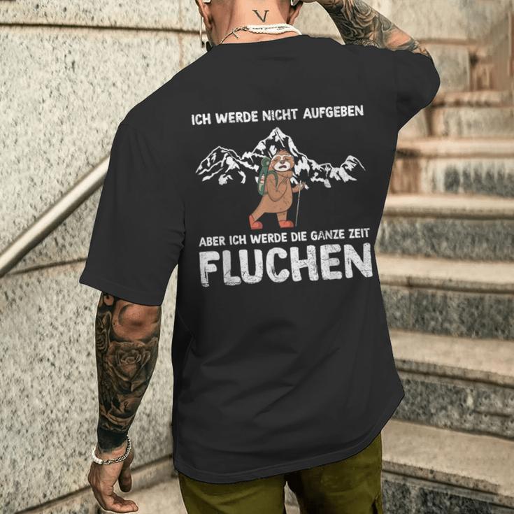 With Wandern Ich Werde Nicht Aufgeben Aber Die Ganz Zeit Sluchen T-Shirt mit Rückendruck Geschenke für Ihn