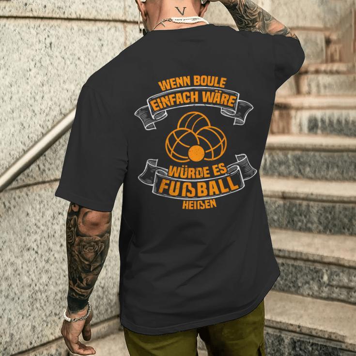 Wenn Boule Einfach Wäre Boulespieler Petanque Boule T-Shirt mit Rückendruck Geschenke für Ihn