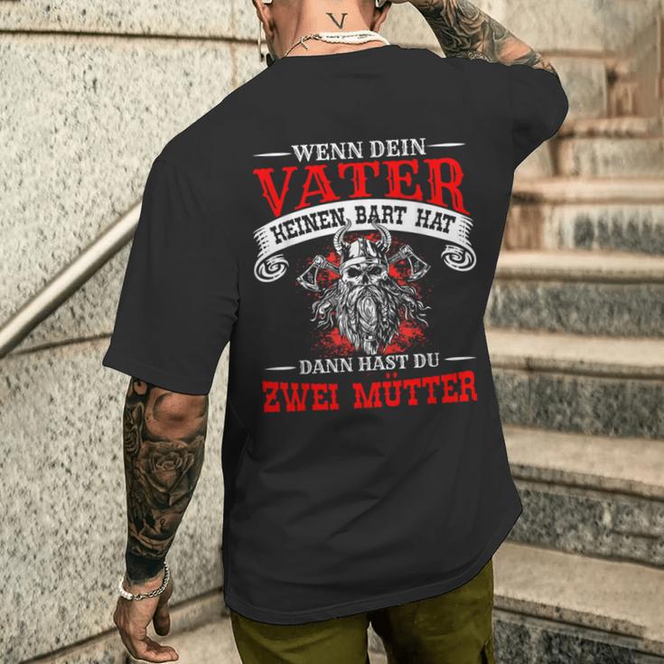 Wenn Deinater Keine Bart Hat Dann Hast Du Zwei Mütter Wenn Dein T-Shirt mit Rückendruck Geschenke für Ihn