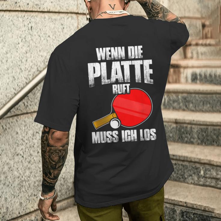 Wenn Die Platte Ruft Muss Ich Los Table Tennis T-Shirt mit Rückendruck Geschenke für Ihn