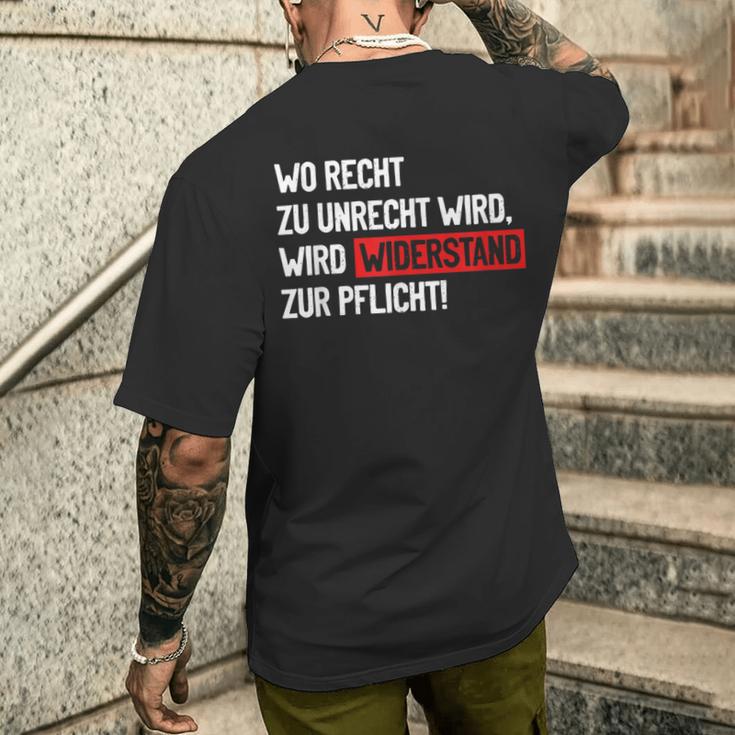 Wo Recht Zu Unrecht Wird Wird Widerstand Zur Pflicht T-Shirt mit Rückendruck Geschenke für Ihn