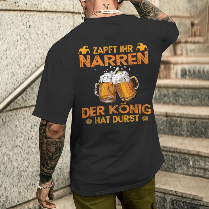 Zapft Ihr Narren Der Konig Hat Durst Lustig Drinker T-Shirt mit Rückendruck Geschenke für Ihn