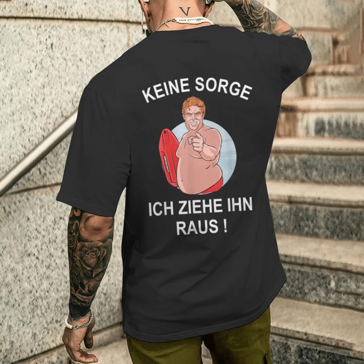 Zweiideutig Bademeister Slogan Keine Sorge Ich Ziehe Ihn Raus T-Shirt mit Rückendruck Geschenke für Ihn