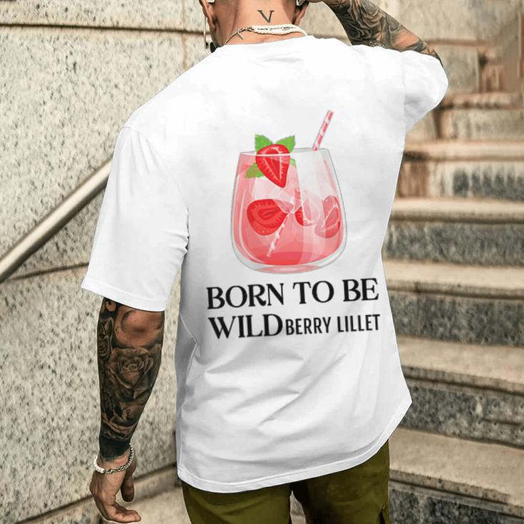 Born To Be Wildberry Lillet X Cocktail Mädelsabend Jga T-Shirt mit Rückendruck Geschenke für Ihn