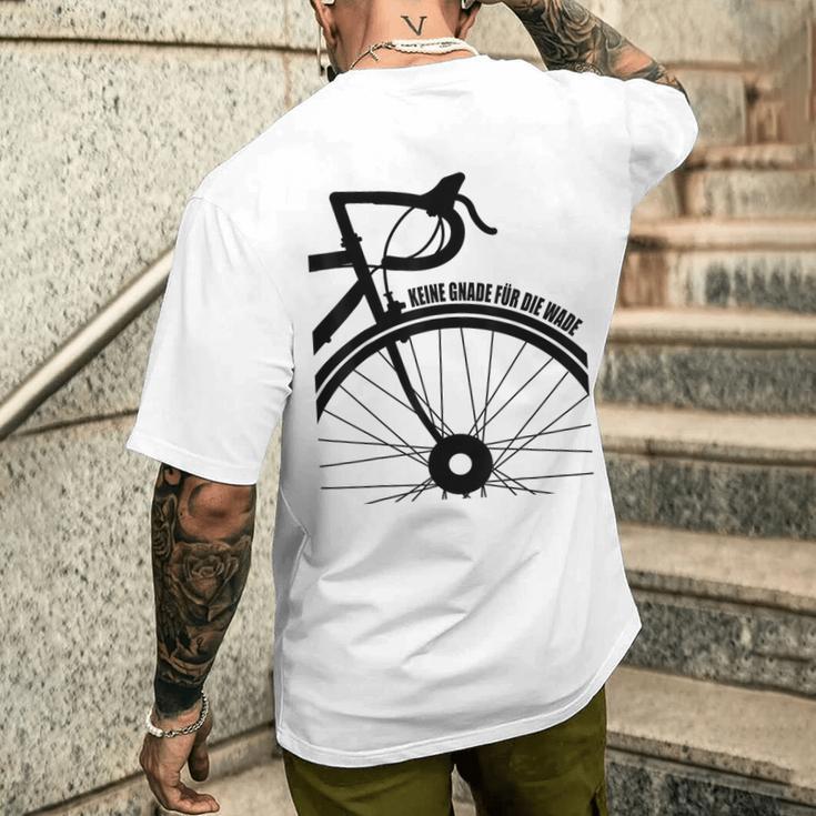 Fahrrad Reifen Rennrad Keine Gnade Für Die Wade Gray T-Shirt mit Rückendruck Geschenke für Ihn