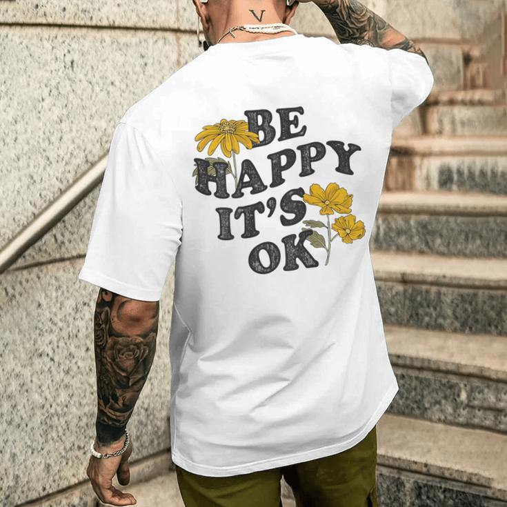 Be Happy It's Ok X Sei Glücklich Es Ist Okay Backprint Fun T-Shirt mit Rückendruck Geschenke für Ihn