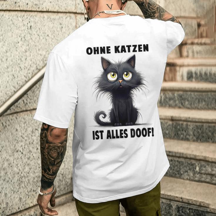 Katzenliebhaber Ohne Katze Ist Alles Doof Gray T-Shirt mit Rückendruck Geschenke für Ihn