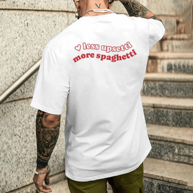 Less Upsetti Mehr Spaghetti T-Shirt mit Rückendruck Geschenke für Ihn