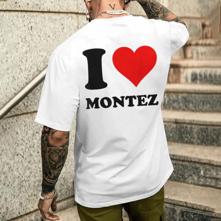 I Love Montez T-Shirt mit Rückendruck Geschenke für Ihn