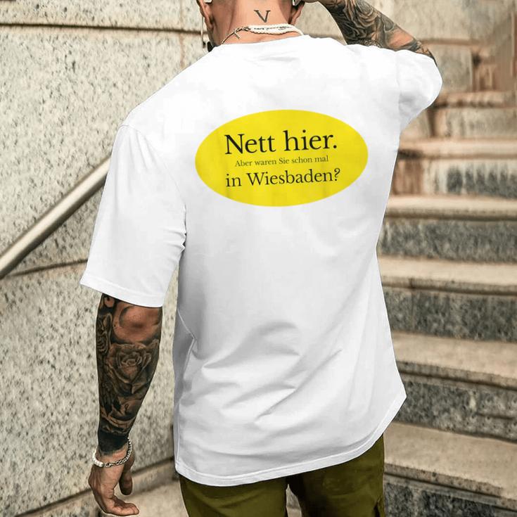 Nett Here Aber Waren Sie Schon Mal In Wiesbaden T-Shirt mit Rückendruck Geschenke für Ihn