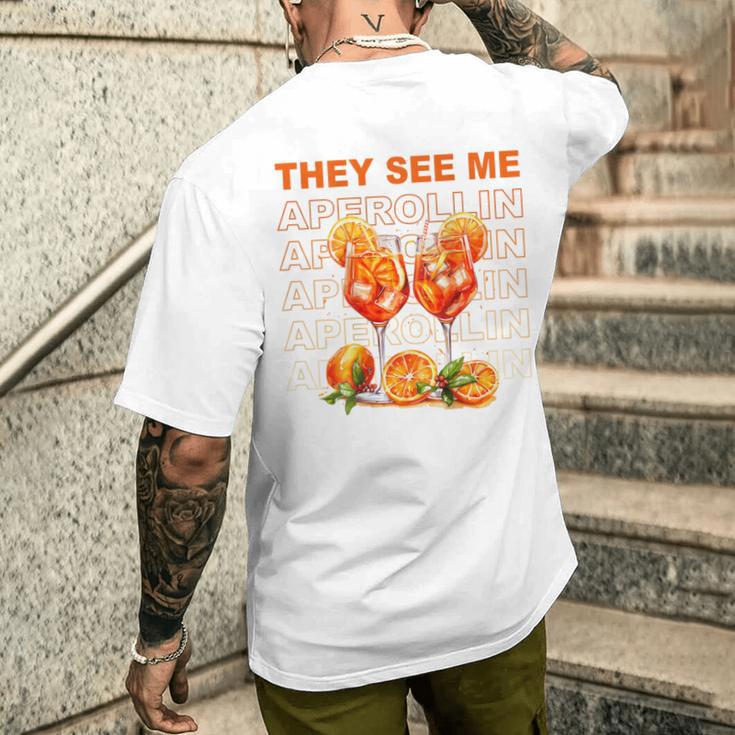 They See Me Aperollin Perfekt Für Spritz-Fans & Jgas T-Shirt mit Rückendruck Geschenke für Ihn