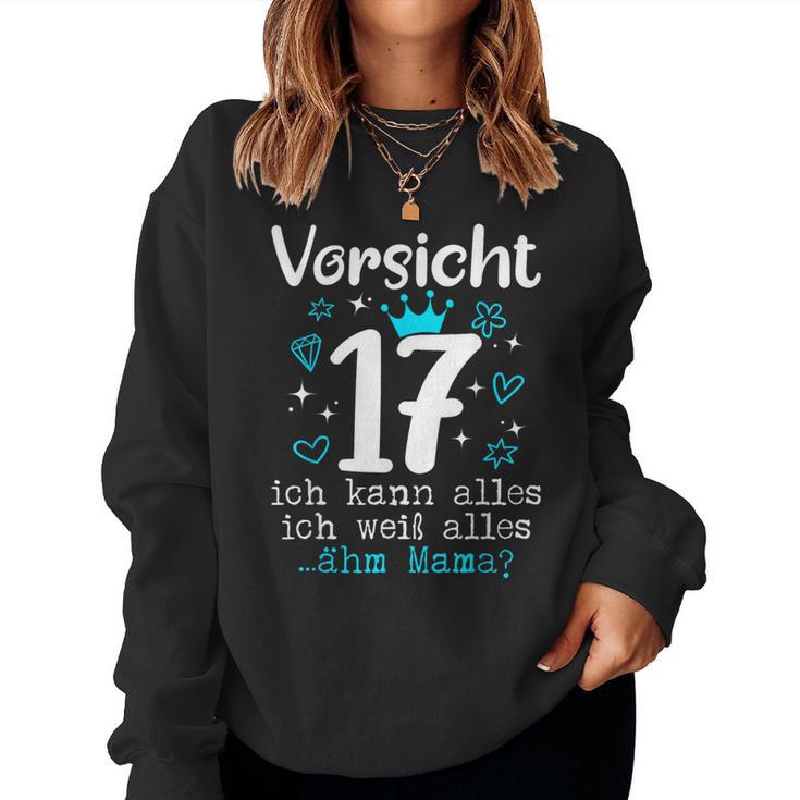 17Th Birthday Girl's Orsicht 17 Jahre Ich Kann Alles German Sweatshirt Frauen