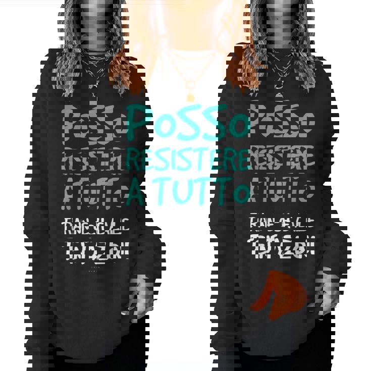 Aforisma Uomo Resistere A Tutto Tranne Tentazioni Women Sweatshirt