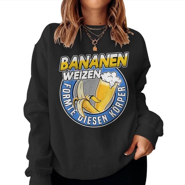 Banana Yeast Wheat Banana Wheat Beer Drinker Sweatshirt Frauen