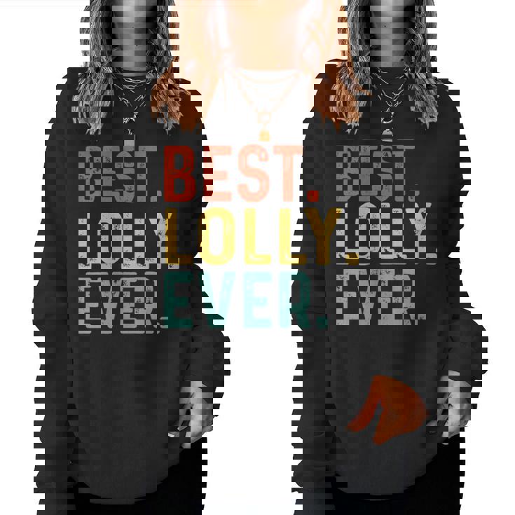 Best Lolly Ever Retro Vintage Unique For Lolly Women Sweatshirt