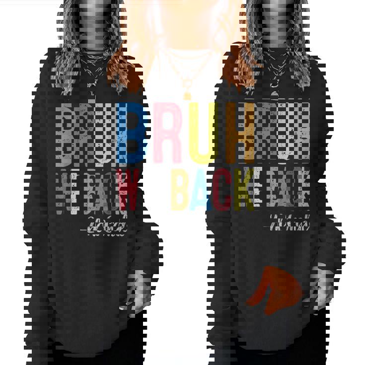 Bruh We Back 2Nd Grade First Day Of School Back To School Women Sweatshirt