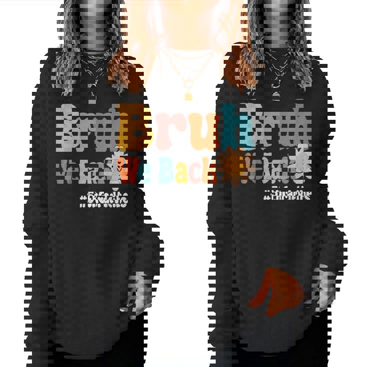 Bruh We Back 5Th Grade Vibes 1St Day Of School Fifth Grade Women Sweatshirt