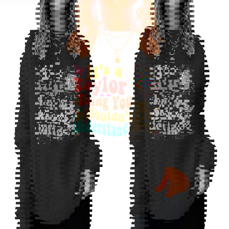 C'est Un Truc De Taylor Que Tu Ne Comprendrais Pas Taylor Sweat-shirt pour femme