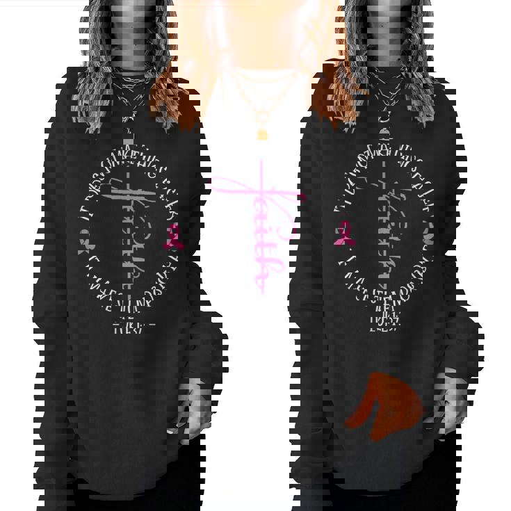Christian Breast Cancer Awareness Faith Luke 1 Women Sweatshirt