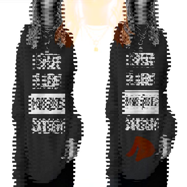Citation Amusante I Speak Fluent Et Sarcasme Sweat-shirt pour femme