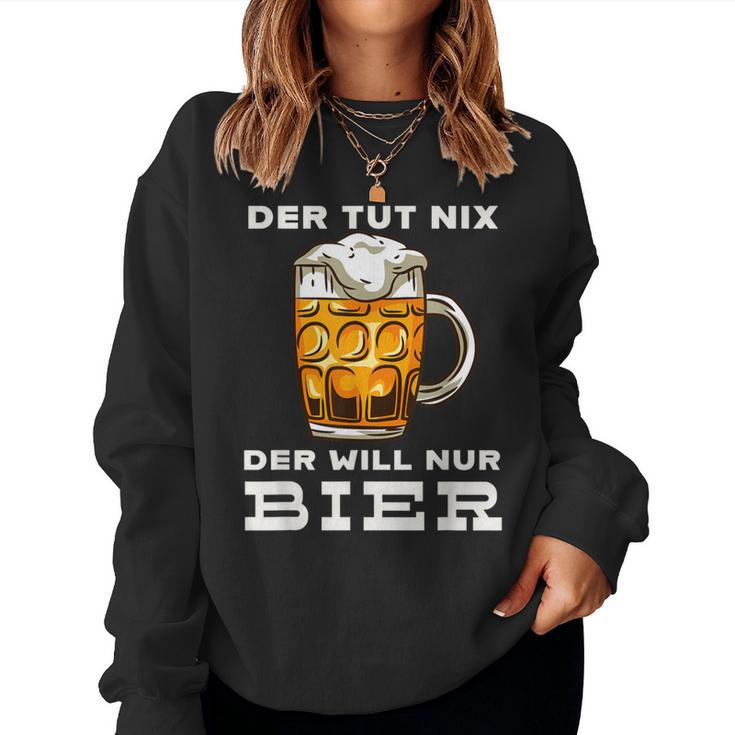 Der Tut Nix Der Will Nur Bier Beer Party Slogan Sweatshirt Frauen