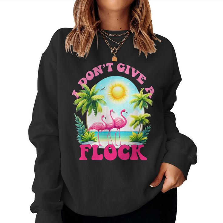 I Dont Give A Flock Retro Summer Vibes Flamingo Beach Women Sweatshirt