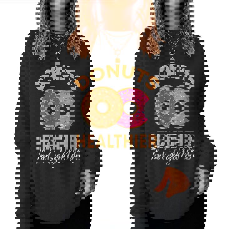 Donuts Healthier Than Crystal Meth Donuts Lover Women Sweatshirt