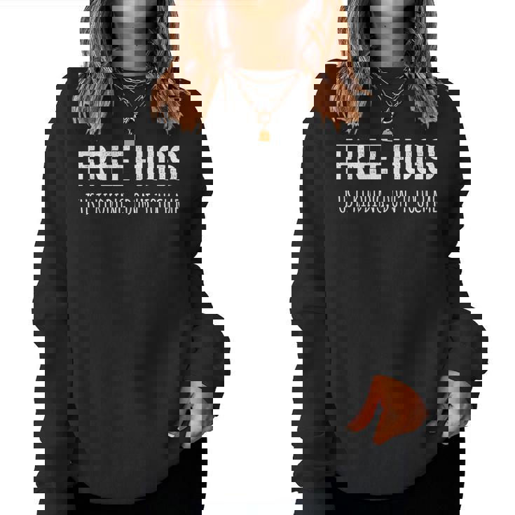 Free Hugs Just Kidding Don't Touch Me Sarcastic Introvert Women Sweatshirt