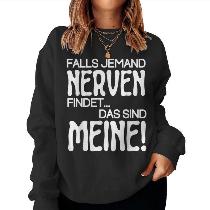 Slogan Falls Someone Meine Nerven Findet Sweatshirt Frauen