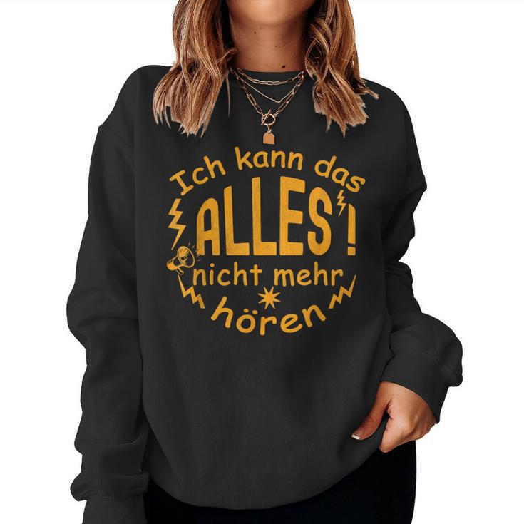 Ich Kann Das Alles Nicht Mehr Hören Women's & Brown Sweatshirt Frauen